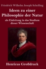 Image for Ideen zu einer Philosophie der Natur (Grossdruck) : als Einleitung in das Studium dieser Wissenschaft