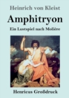 Image for Amphitryon (Grossdruck) : Ein Lustspiel nach Moliere