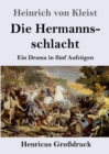 Image for Die Hermannsschlacht (Grossdruck) : Ein Drama in funf Aufzugen