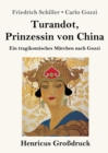 Image for Turandot, Prinzessin von China (Grossdruck) : Ein tragikomisches Marchen nach Gozzi