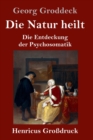 Image for Die Natur heilt (Großdruck)