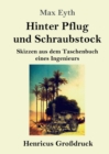 Image for Hinter Pflug und Schraubstock (Grossdruck) : Skizzen aus dem Taschenbuch eines Ingenieurs