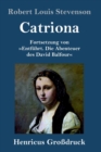 Image for Catriona (Grossdruck) : Fortsetzung von Entfuhrt. Die Abenteuer des David Balfour