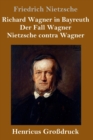 Image for Richard Wagner in Bayreuth / Der Fall Wagner / Nietzsche contra Wagner (Großdruck)