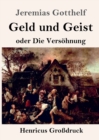 Image for Geld und Geist (Grossdruck) : oder Die Versoehnung