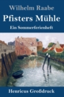Image for Pfisters Muhle (Großdruck) : Ein Sommerferienheft