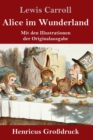 Image for Alice im Wunderland (Grossdruck) : Mit den Illustrationen der Originalausgabe von John Tenniel