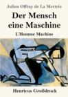 Image for Der Mensch eine Maschine (Grossdruck) : L&#39;Homme Machine