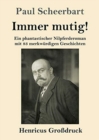 Image for Immer mutig! (Grossdruck)