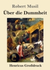 Image for UEber die Dummheit (Grossdruck)