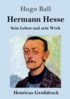 Image for Hermann Hesse (Grossdruck) : Sein Leben und sein Werk
