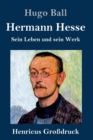Image for Hermann Hesse (Großdruck) : Sein Leben und sein Werk
