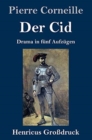 Image for Der Cid (Großdruck) : Drama in funf Aufzugen