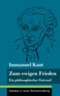 Image for Zum ewigen Frieden : Ein philosophischer Entwurf (Band 14, Klassiker in neuer Rechtschreibung)
