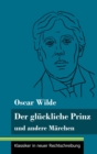 Image for Der gluckliche Prinz und andere Marchen : (Band 89, Klassiker in neuer Rechtschreibung)