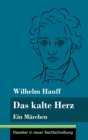 Image for Das kalte Herz : Ein Marchen (Band 147, Klassiker in neuer Rechtschreibung)