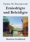 Image for Erniedrigte und Beleidigte (Grossdruck)