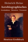 Image for Autobiographisches (Grossdruck) : Gestandnisse / Memoiren / Testament
