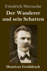 Image for Der Wanderer und sein Schatten (Grossdruck)