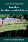 Image for Goethes Wahlverwandtschaften (Grossdruck)