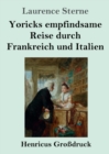 Image for Yoricks empfindsame Reise durch Frankreich und Italien (Grossdruck)
