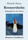 Image for Rosmersholm (Grossdruck) : Schauspiel in vier Akten