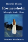 Image for Rosmersholm (Grossdruck) : Schauspiel in vier Akten