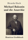 Image for Michael Bakunin und die Anarchie (Grossdruck)