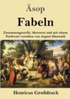 Image for Fabeln (Grossdruck) : Zusammengestellt, ubersetzt und mit einem Nachwort versehen von August Hausrath