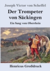 Image for Der Trompeter von Sackingen (Grossdruck) : Ein Sang vom Oberrhein