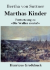 Image for Marthas Kinder (Grossdruck) : Fortsetzung zu Die Waffen nieder!