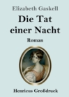Image for Die Tat einer Nacht (Grossdruck) : Roman