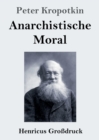 Image for Anarchistische Moral (Grossdruck)