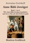 Image for Anne Babi Jowager (Grossdruck) : Band 1 von 2 Wie Anne Babi Jowager haushaltet und wie es ihm mit dem Doktern geht