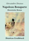 Image for Napoleon Bonaparte (Grossdruck) : Historischer Roman