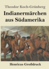 Image for Indianermarchen aus Sudamerika (Grossdruck)