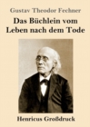 Image for Das Buchlein vom Leben nach dem Tode (Grossdruck)