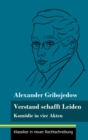 Image for Verstand schafft Leiden : Komoedie in vier Akten (Band 183, Klassiker in neuer Rechtschreibung)