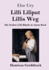 Image for Lilli Liliput / Lillis Weg (Grossdruck) : Die beiden Lilli-Bande in einem Buch