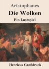 Image for Die Wolken (Grossdruck) : Ein Lustspiel