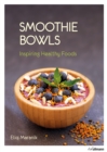 Image for Smoothie Bowls: Inspiring Healthy Foods