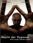 Image for Hypnose lernen - Praxishandbuch : fur tiefe Trance, Selbsthypnose, Blitzhypnose und die sichere Anwendung im Alltag