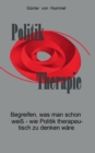 Image for Politik / Therapie : Begreifen, was man schon weiss - wie Politik therapeutisch zu denken ware