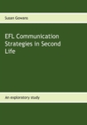 Image for EFL Communication Strategies in Second Life : An exploratory study