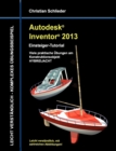 Image for Autodesk Inventor 2013 - Einsteiger-Tutorial : Viele praktische UEbungen am Konstruktionsobjekt HYBRIDJACHT