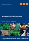 Image for Biomedical Informatics : Lecture Notes to LV 444.152