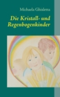 Image for Die Kristall- und Regenbogenkinder