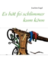 Image for Es hat fei schlimmer kum koenn : Frankischer Alltag in Kurzgeschichten