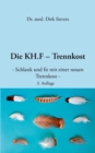 Image for Die KH.F - Trennkost : - schlank und fit mit einer neuen Trennkost -