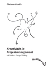 Image for Kreativitat im Projektmanagement : inkl. Exkurs Design Thinking